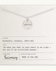 A Fuck It Necklace featuring a sterling silver circular pendant inscribed with "just do it" displayed above an inspirational quote by Eleanor Roosevelt on a card, by Becoming Jewelry.