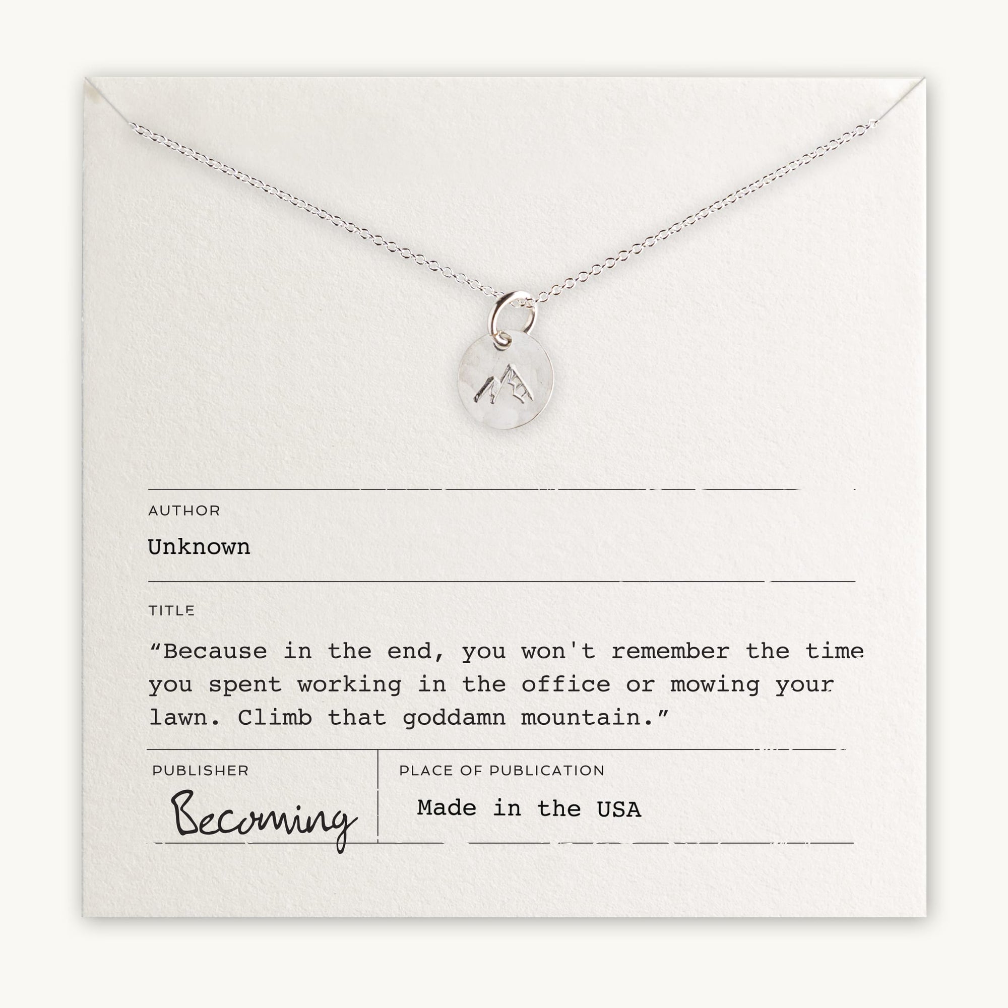 Climb That Mountain Necklace with a mountain charm pendant displayed on a card with an inspirational quote about life priorities and personal growth, titled &quot;Becoming&quot; by Becoming Jewelry.